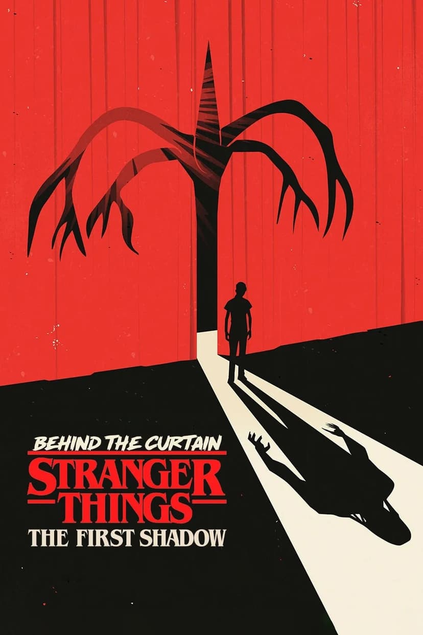 Behind the Curtain: Stranger Things: The First Shadow poster