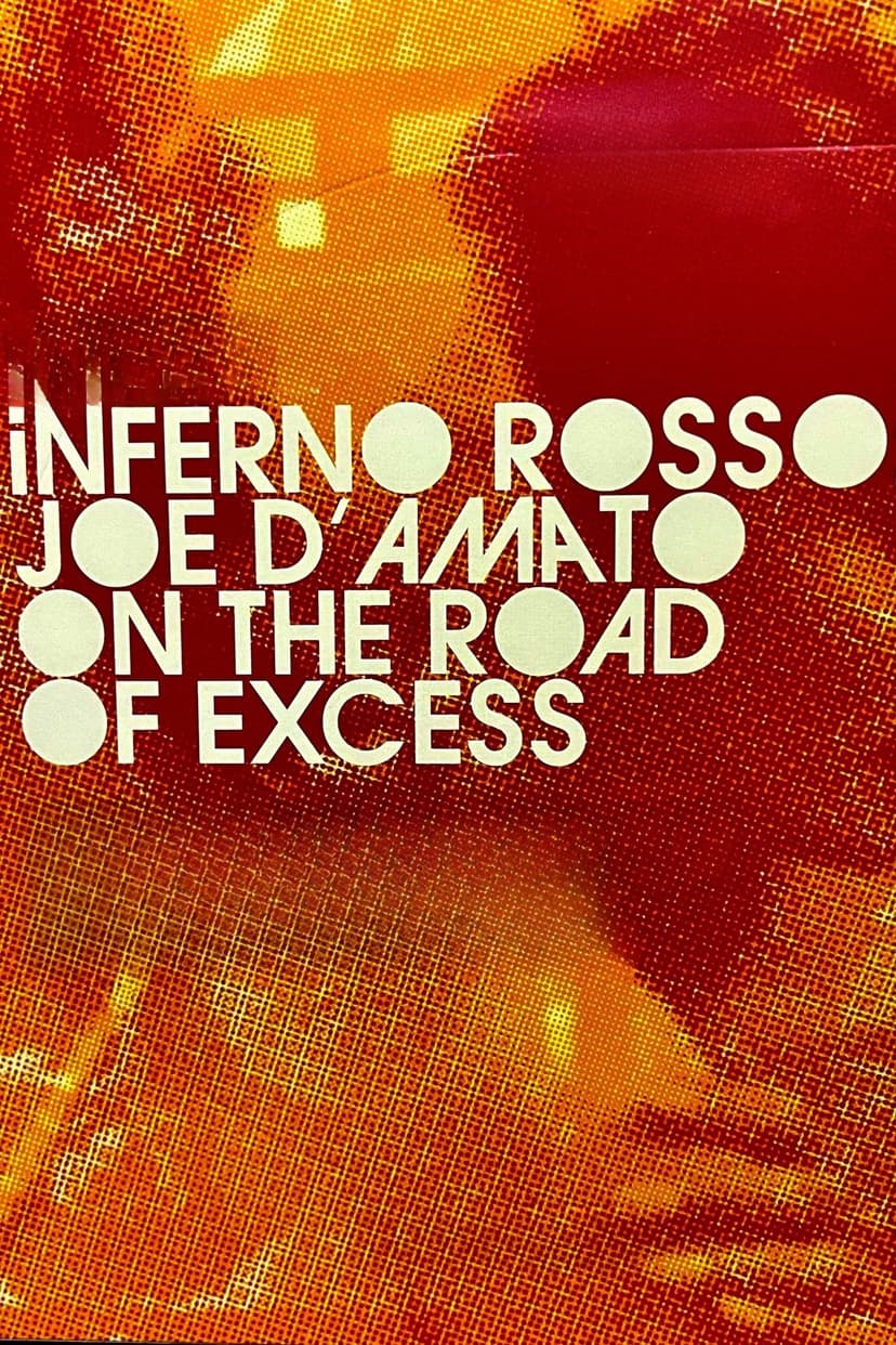 Inferno Rosso: Joe D'Amato on the Road of Excess poster