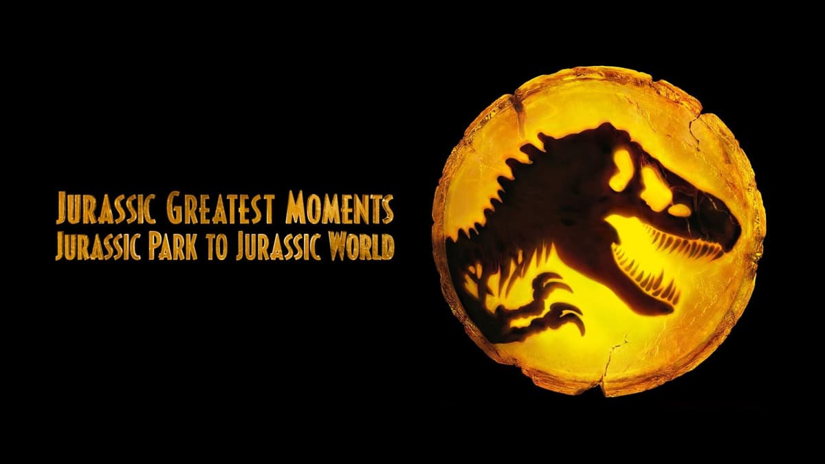 Jurassic Greatest Moments: Jurassic Park to Jurassic World poster