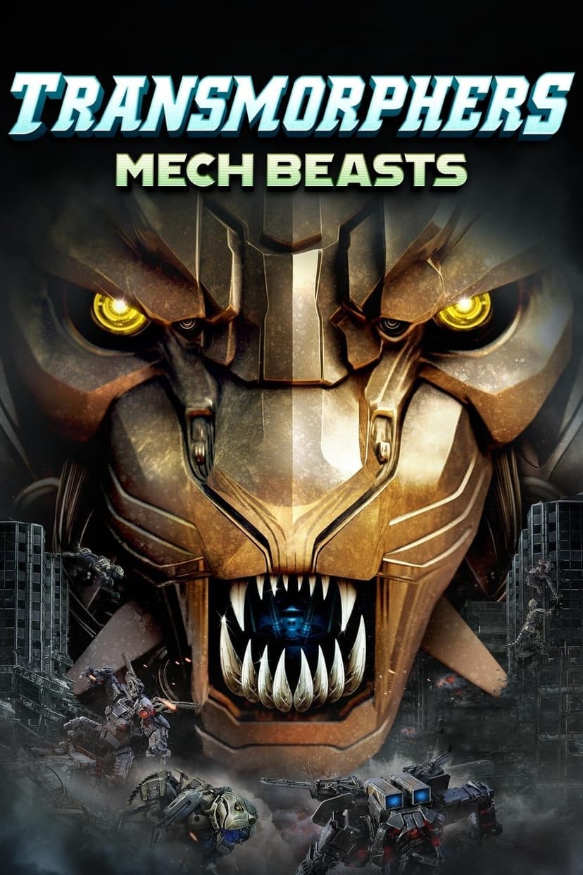 Transmorphers: Mech Beasts poster