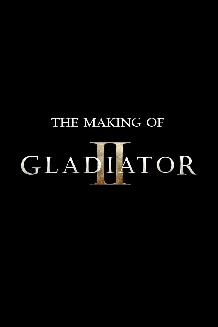 The Making of Gladiator II poster